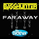 Basshunter – Far Away (LQ Clip)