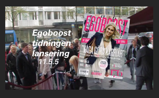 Se filmklipp från lanseringen av Egoboost