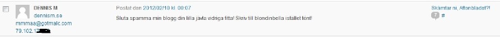 Fler hatkommentarer från DennisM