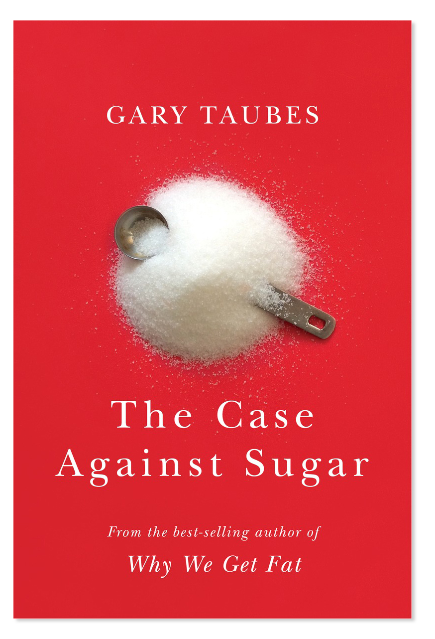 Gary Taubes nya bok: The Case Against Sugar